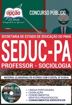 Concurso SEDUC PA 2018-PROFESSOR - SOCIOLOGIA-PROFESSOR - QUÍMICA-PROFESSOR - PORTUGUÊS-PROFESSOR - MATEMÁTICA-PROFESSOR - INGLÊS-PROFESSOR - HISTÓRIA-PROFESSOR - GEOGRAFIA-PROFESSOR - FÍSICA-PROFESSOR - FILOSOFIA-PROFESSOR - EDUCAÇÃO FÍSICA-PROFESSOR - COMUM A TODOS OS CARGOS-PROFESSOR - BIOLOGIA-PROFESSOR - ARTES
